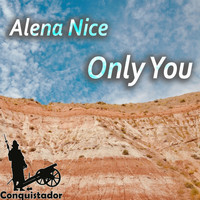 Alena Nice - Only You