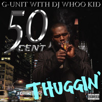 50 Cent and G Unit featuring DJ Whookid and Prodigy - Thuggin'