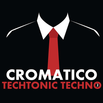 Various Artists - Techtonic Techno 2: Cromatico