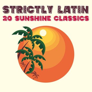 Various Artists - Strictly Latin: 20 Sunshine Classics