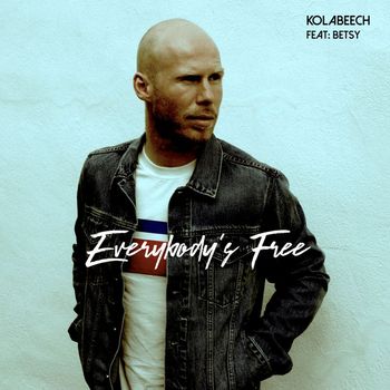 Kolabeech - Everybody's Free (feat. BETSY)