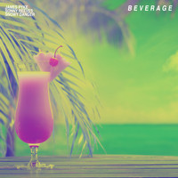 James Pyke - Beverage (Explicit)