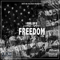 Yung Jay R - Freedom (Explicit)