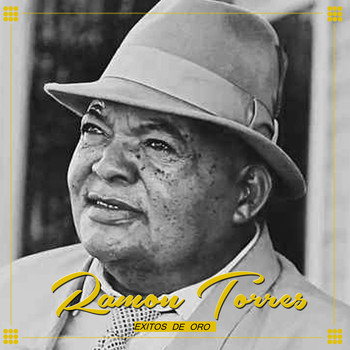 Ramon Torres - Exitos de Oro