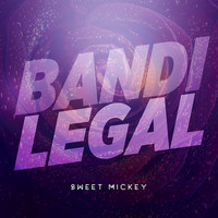 Sweet Micky - Bandi Legal