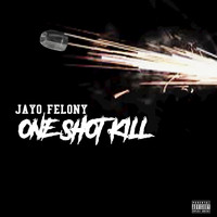 Jayo Felony - One Shot Kill (J. Wells Remix [Explicit])