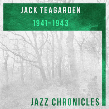 Jack Teagarden and His Orchestra, The Capitol International Jazzmen - 1941-1943