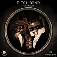 Pitch Bend - Foxy Bear