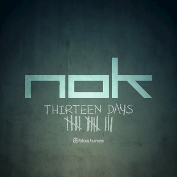 Nok - Thirteen Days