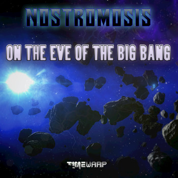 Nostromosis - On the Eve of the Big Bang