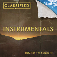 Classified - Tomorrow Could Be... (Instrumentals)