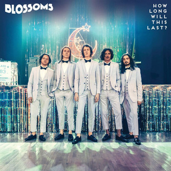 Blossoms - How Long Will This Last? (Single Mix)