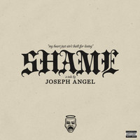 Joseph Angel - Shame (Explicit)
