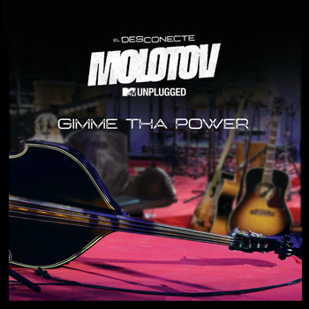 Molotov - Gimme Tha Power (MTV Unplugged [Explicit])