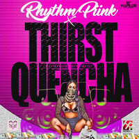 Rhythm Pink - Thirst Quencha (Explicit)
