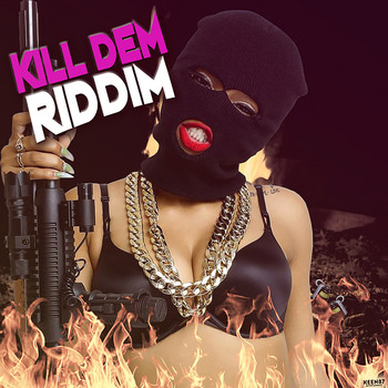 Various Artists - Kill Dem Riddim