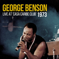 George Benson Quartet - Live at Casa Caribe Club 1973 (Live)