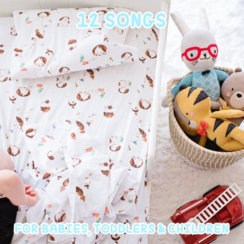 Lullaby Babies, Baby Sleep, Nursery Rhymes Music - 12 Songs for Babies, Toddlers & Children