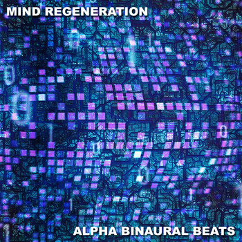 White Noise Babies, Meditation Awareness, White Noise Research - 12 Mind Regeneration Alpha Binaural Beats