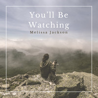 Melissa Jackson - You'll Be Watching