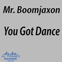 Mr. BoomJaXoN - You Got Dance