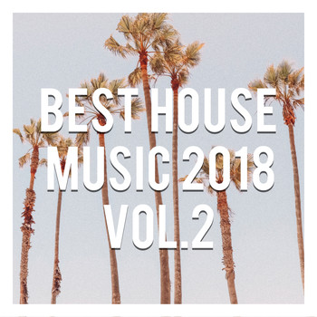 Various Artists - Best House Music 2018, Vol. 2 (Compiled & Mixed by Gerti Prenjasi)