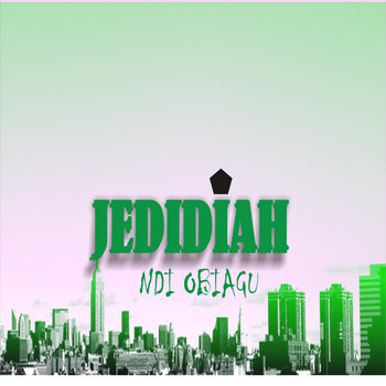 Jedidiah - Ndi Obiagu (Explicit)