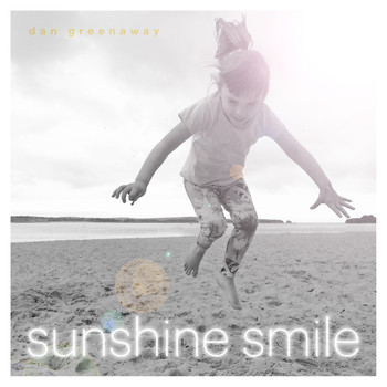 Dan Greenaway / - Sunshine Smile