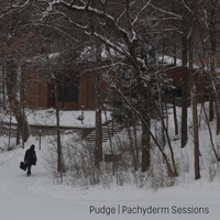 Pudge - Pachyderm Sessions