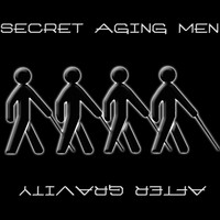 Secret Aging Men - After Gravity