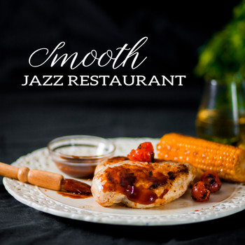 Restaurant Music - Smooth Jazz Restaurant