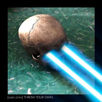 Alien Ultra - Throw Your Own