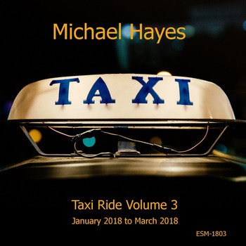 Michael Hayes - Taxi Ride, Vol. 3