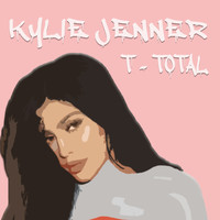 T-Total / - Kylie Jenner