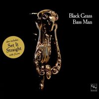 Black Grass - Bass Man (Explicit)