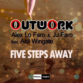 Outwork, Alex Lo Faro & JJ Faro - Five Steps Away