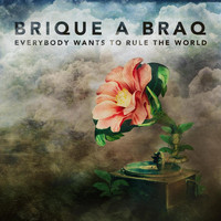 Brique a Braq - Everybody Wants to Rule the World