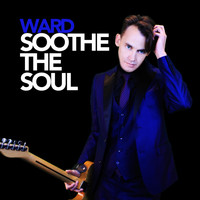 Ward - Soothe the Soul