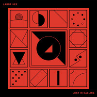 Labor Hex - Lost in Calling (Explicit)