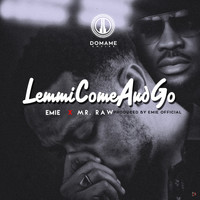 EMIE - Lemmi Come And Go