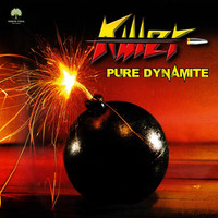 Killer - Pure Dynamite
