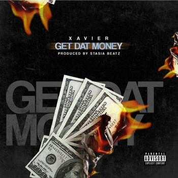 Xavier - Get Dat Money (Explicit)