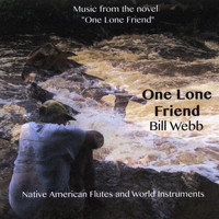 Bill Webb - One Lone Friend