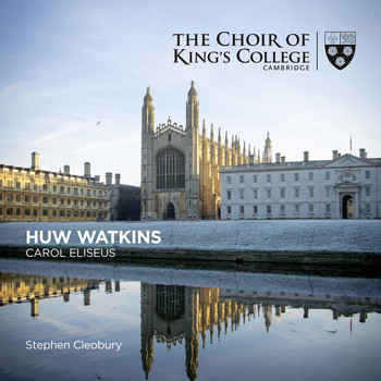 Stephen Cleobury and Choir of King's College, Cambridge - Watkins: Carol Eliseus - Single