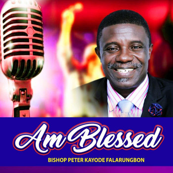 Bishop Peter Kayode Falarungbon - Am Blessed