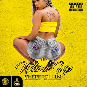 Sheperd I.N.M - Whine Up (Explicit)