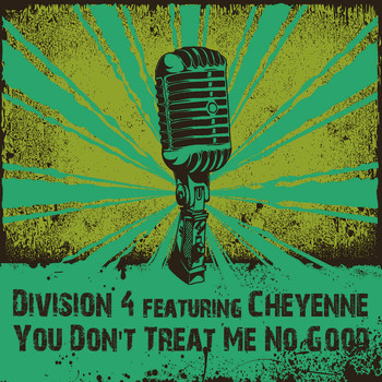 Division 4 - You Don't Treat Me No Good