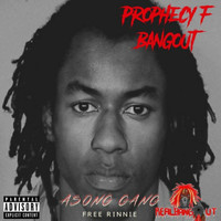 Prophecy F. Bangout - Asong Gang (Explicit)