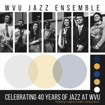 West Virginia University Jazz Ensemble - Celebrating 40 Years of Jazz at W.V.U.