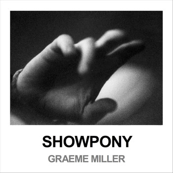 Graeme Miller - Showpony